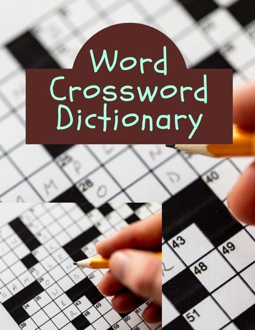 Word Crossword Dictionary Fill In Crossword Puzzle Books For Adults 