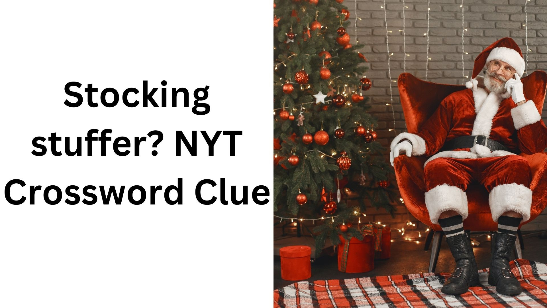 stocking stuffer nyt crossword clue january 6 2025 intended for christmas stocking stuffer crossword Stocking Stuffer? Nyt Crossword Clue - January 6 2025 intended for Christmas Stocking Stuffer Crossword